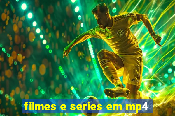 filmes e series em mp4